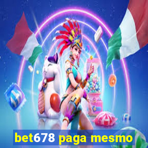 bet678 paga mesmo